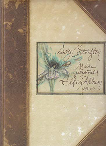 Lady Cottington - Mein geheimes Elfen-Album. Deutsch von Hans Wolf. - Jones (Hrsg.), Terry