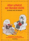 Beispielbild fr Alter schtzt vor Morden nicht : 21 Krimis mit 150 Rtseln. hrsg. von Anke Cibach. Ill. von Rotraut Susanne Berner zum Verkauf von Versandantiquariat Schfer