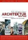 Stock image for 50 Klassiker Architekur vor 1900. Vom Parthenon zum Eiffelturm. for sale by ThriftBooks-Atlanta