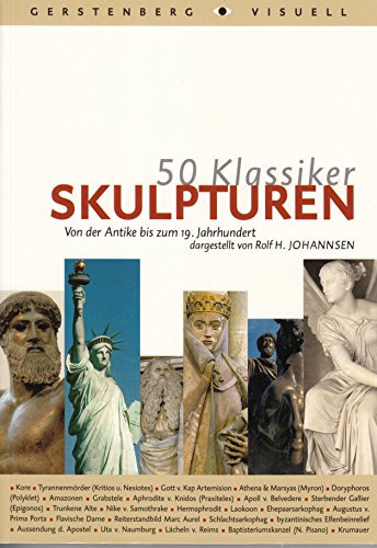 Stock image for 50 Klassiker. Skulpturen: Von der Antike bis zum 19. Jahrhundert for sale by Ammareal
