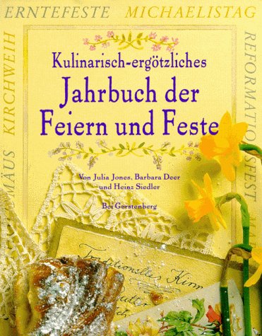 Imagen de archivo de Kulinarisch-ergtzliches Jahrbuch der Feiern und Feste a la venta por Gerald Wollermann