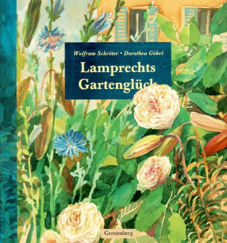 Beispielbild fr Lamprechts Gartenglck zum Verkauf von medimops