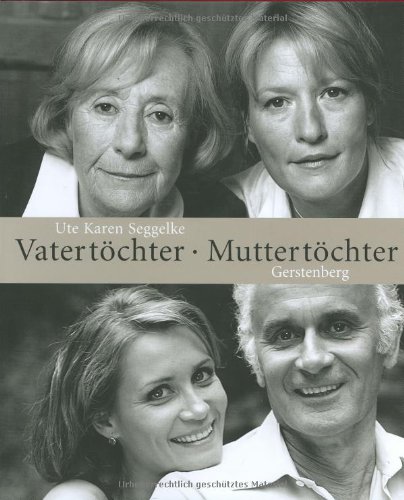 Beispielbild fr Vatertchter - Muttertchter: 28 Portrts in Bild und Text zum Verkauf von medimops