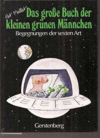 Beispielbild fr Das gro e Buch der kleinen grünen Männchen. Begegnungen der sexten Art zum Verkauf von Bookmans