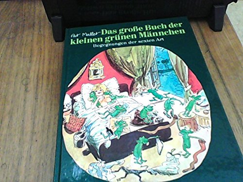 Imagen de archivo de Das gro e Buch der kleinen grünen Männchen. Begegnungen der sexten Art a la venta por Bookmans