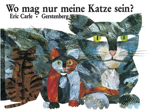 9783806740141: Eric Carle - German: Wo mag nur meine Katze sein?