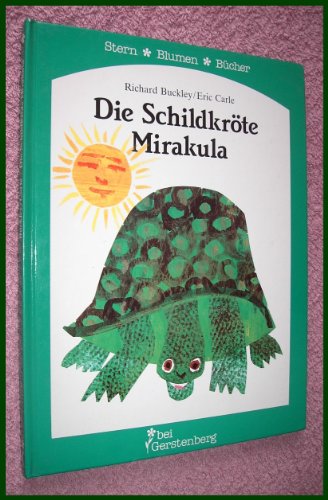 Die SchildkrÃ¶te Mirakula (9783806740332) by Buckley, Richard; Carle, Eric
