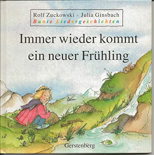 9783806741902: Bunte Liedergeschichten, Immer wieder kommt ein neuer Frhling (German Edition)