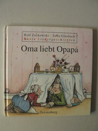 Imagen de archivo de Bunte Liedergeschichten, Oma liebt Opapa a la venta por medimops