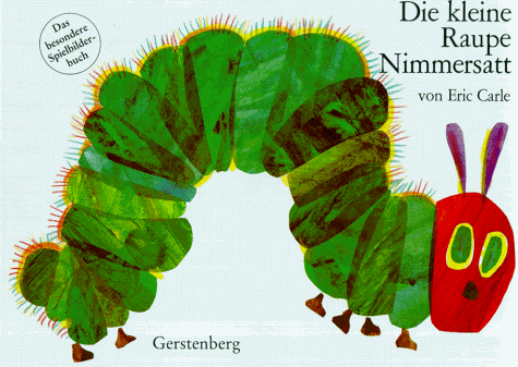 9783806742312: Die kleine Raupe Nimmersatt; Spielbilderbuch . ;