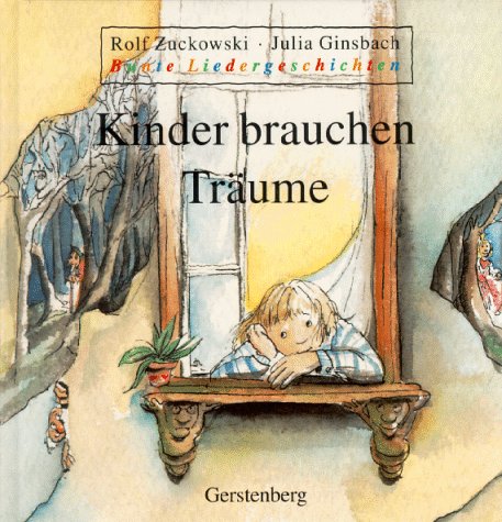 Stock image for Bunte Liedergeschichten, Kinder brauchen Träume for sale by ThriftBooks-Dallas