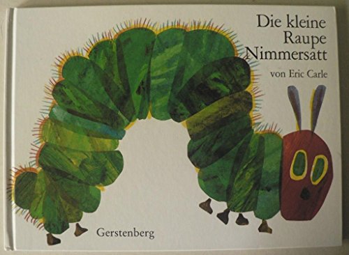 Imagen de archivo de Die kleine Raupe Nimmersatt. (German Edition) a la venta por ThriftBooks-Dallas