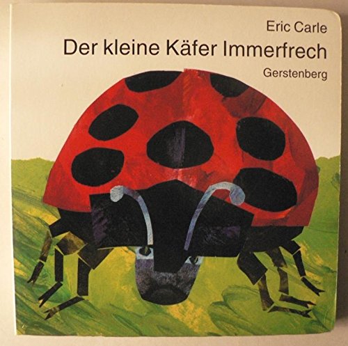 9783806742763: Eric Carle - German: Der Kleine Kafer Immerfrech
