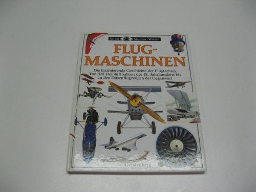 9783806744217: Sehen, Staunen, Wissen: Flugmaschinen.