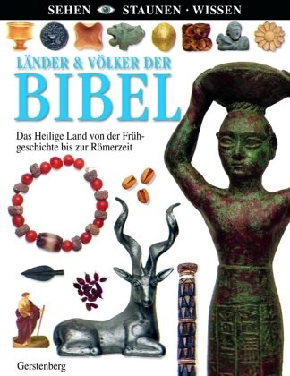 9783806744286: Sehen, Staunen, Wissen: Lnder und Vlker der Bibel.
