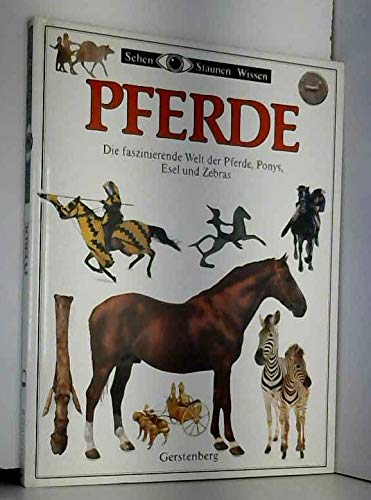 Stock image for Pferde. Die faszinierende Welt der Pferde, Ponys, Esel und Zebras for sale by Gerald Wollermann