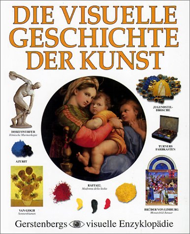 9783806745139: Die visuelle Geschichte der Kunst. ( Ab 14 J.).