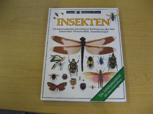 9783806746143: Insekten. Die interessantesten und schnsten Kerbtiere aus aller Welt. Lebensweise, Formenvielfalt, Sinnesleistungen