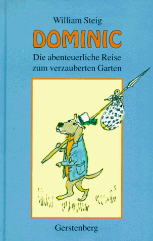 Beispielbild fr Dominic. Die abenteuerliche Reise zum verzauberten Garten zum Verkauf von medimops