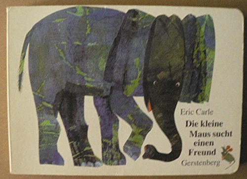 9783806746914: Eric Carle - German: Die Kleine Maus Sucht Einen Freund