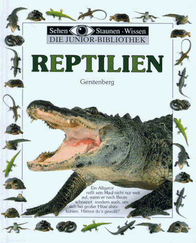 Stock image for Sehen, Staunen, Wissen: Reptilien. Die Junior- Bibliothek for sale by medimops