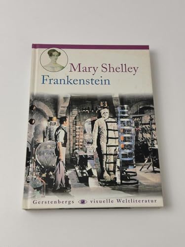 9783806747591: Frankenstein oder der moderne Prometheus (Gerstenbergs visuelle Weltliteratur...