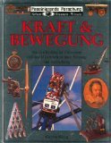 Stock image for Faszinierende Forschung: Kraft und Bewegung. Von den Krften im Universum und den Maschinen zu ihrer Nutzung und Verstrkung. for sale by medimops