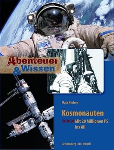 9783806748369: Abenteuer & Wissen. Kosmonauten: Mit 20 Millionen PS ins All