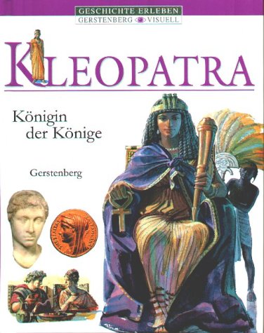 Beispielbild fr Kleopatra: Knigin der Knige zum Verkauf von medimops