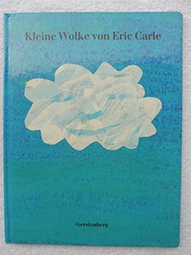 9783806749076: Eric Carle - German: Kleine Wolke