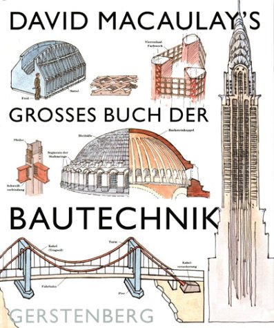 9783806749625: David Macaulay's grosses Buch der Bautechnik