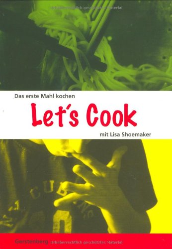 Imagen de archivo de Let's Cook! Das erste Mahl kochen a la venta por medimops