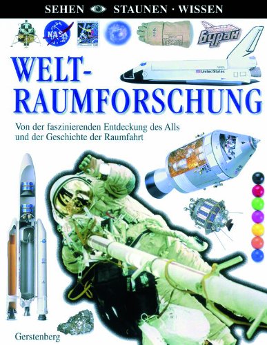 Sehen. Staunen. Wissen. Weltraumforschung (9783806755022) by Carole Scott