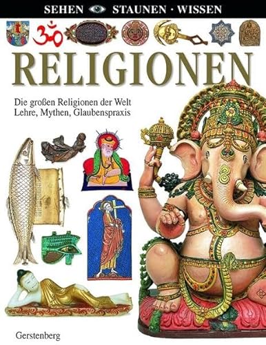 Religionen. Die großen Religionen der Welt: Lehre, Mythen, Glaubenspraxis - Langley, Myrtle