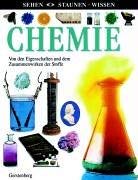 Beispielbild fr Sehen - Staunen - Wissen - Chemie. Von den Eigenschaften und dem Zusammenwirken der Stoffe; zum Verkauf von medimops