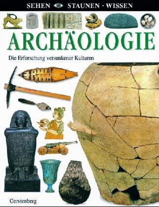 9783806755237: Archologie: Die Erforschung versunkener Kulturen
