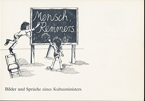 Imagen de archivo de Mensch, Remmers. Bilder und Sprche eines Kultusministers a la venta por Versandantiquariat Felix Mcke