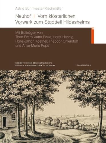 Stock image for Neuhof: Vom klsterlichen Vorwerk zum Stadtteil Hildesheims for sale by medimops