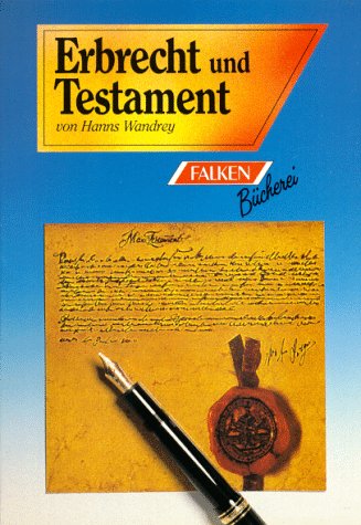 Imagen de archivo de Erbrecht und Testament (Falken-Bucherei ; Bd. 46) (German Edition) a la venta por WorldofBooks