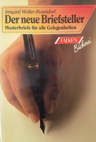 Stock image for Der neue Briefsteller : Musterbriefe fr alle Wechselflle des Lebens for sale by Bernhard Kiewel Rare Books