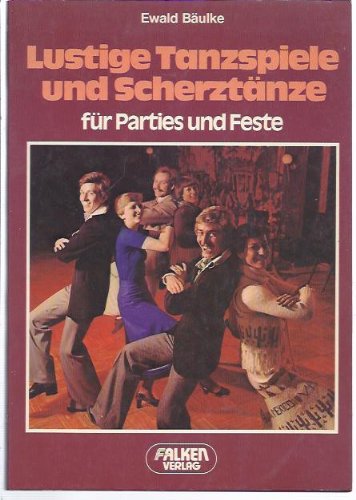 Lustige Tanzspiele und Scherztänze