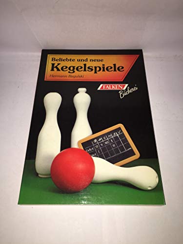 Beispielbild fr Beliebte und neue Kegelspiele zum Verkauf von Harle-Buch, Kallbach