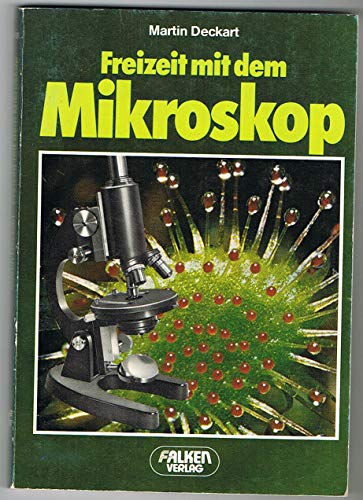 Beispielbild fr Freizeit mit dem Mikroskop. zum Verkauf von Versandantiquariat Felix Mcke