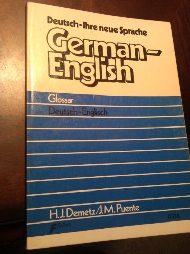 Imagen de archivo de Deutsch, Ihre Neue Sprache / German ~ English. Glossar. Deutsch ~ Englisch. * a la venta por L. Michael