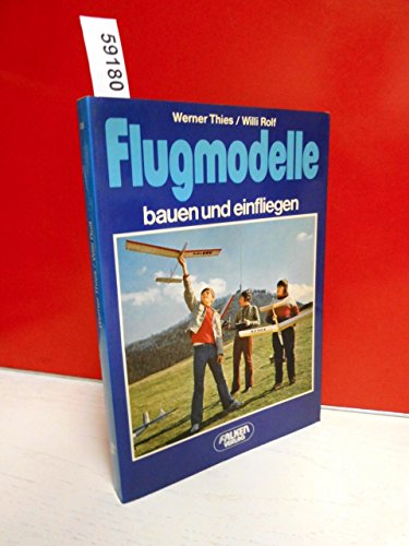 Beispielbild fr Flugmodelle bauen und einfliegen. zum Verkauf von medimops