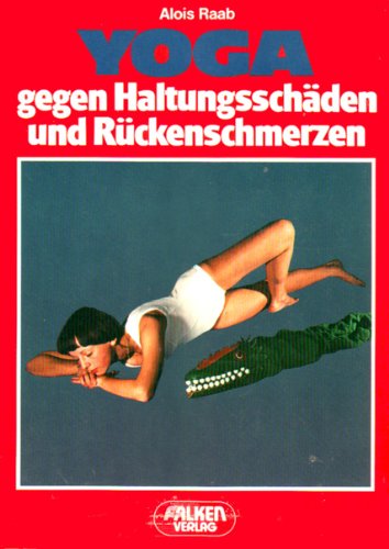 Yoga gegen Haltungsschäden und Rückenschmerzen. Falken-Bücherei.