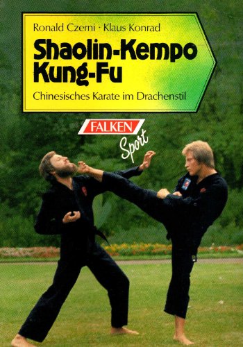9783806803952: Shaolin- Kempo, Kung- Fu. Chinesisches Karate im Drachenstil.