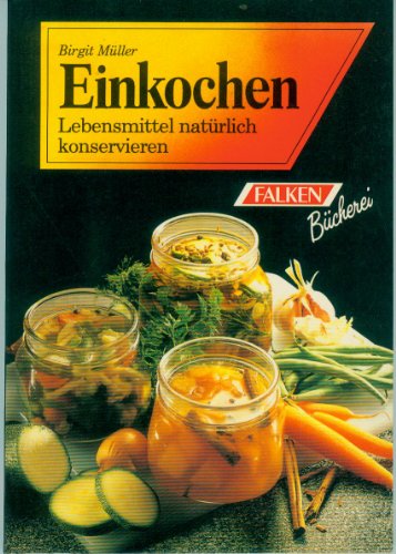 9783806804058: Einkochen. Lebensmittel natrlich konservieren