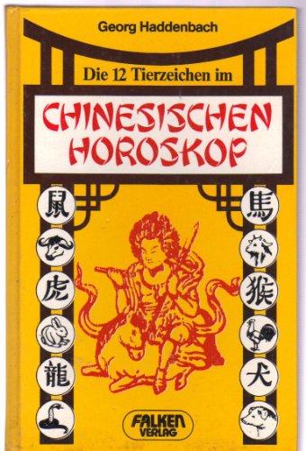 Beispielbild fr Die zw lf Tierzeichen im chinesischen Horoskop [Hardcover] Haddenbach, Georg zum Verkauf von tomsshop.eu