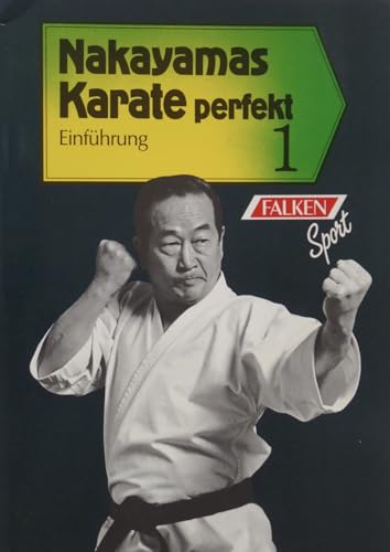 9783806804874: Nakayamas Karate perfekt I. Einfhrung.